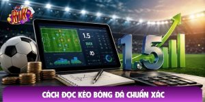 cách đọc kèo bóng đá chuẩn xác